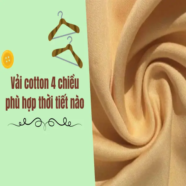 Vải Cotton 4 Chiều: Bí Quyết Chọn Trang Phục Theo Thời Tiết